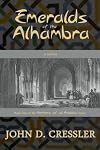 Emeralds of the Alhambra: Book One of the Anthems of al-Andalus Series