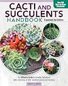 Cacti and Succulent Handbook, Expanded 2nd Edition: The Ultimate Guide to Growing Techniques with a Directory of 300 Common Species and Varieties (CompanionHouse) Agave, Aloe, Sansevieria, and More