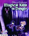 Magical Kids in Danger