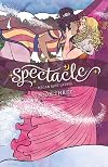 Spectacle, Book Three