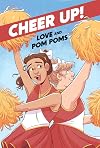 Cheer Up: Love and Pompoms