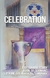 Celebration: 180th Anniversary Book of Sermons, Erskine Theological Seminary