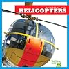Helicopters (Bullfrog Books: Machines at Work)