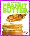 Peanut Butter (How Is It Made?)