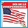Día de la Independencia (Independence Day) (Bullfrog Books: Spanish Edition) (Fiestas Holidays)