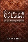 Covering up Luther : how Barth's christology challenged the deus absconditus that haunts modernity