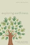 Exploring earthiness : the reality and perception of being human today