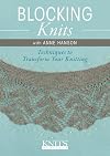 Interweave Knits Workshop - Blocking Knits