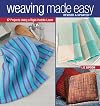 Weaving Made Easy Revised and Updated: 17 Projects Using a Rigid-Heddle Loom