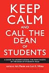 Keep Calm and Call the Dean of Students: A Guide to Understanding the Many Facets of the Dean of Students' Role