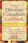 The Diversity Consultant Cookbook: Preparing for the Challenge