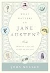 What Matters in Jane Austen? Twenty Crucial Puzzles Solved