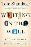 Writing on the Wall: Social Media - The First 2,000 Years
