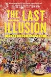 The Last Illusion: A Novel
