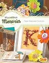 Marvelous Memories: Paper Keepsake Creations (Snap Books: Paper Creations)