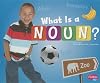 What Is a Noun? (Pebble Plus: Parts of Speech)