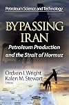 Bypassing Iran : petroleum production and the strait of Hormuz