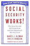 Social Security Works!: Why Social Security Isn’t Going Broke and How Expanding It Will Help Us All