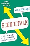 Schooltalk: Rethinking What We Say Aboutand ToStudents Every Day