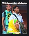 Delhi: Communities of Belonging