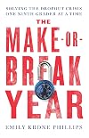 The Make-or-Break Year: Solving the Dropout Crisis One Ninth Grader at a Time