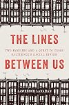 The Lines Between Us: Two Families and a Quest to Cross Baltimore’s Racial Divide