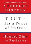 Truth Has a Power of Its Own: Conversations About A People’s History