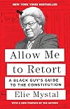 Allow Me To Retort: A Black Guy's Guide to the Constitution