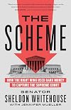 The Scheme: How the Right Wing Used Dark Money to Capture the Supreme Court