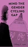 Mind the Cycling Gender Gap #1 (Bicycle Revolution)