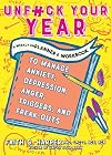 Unfuck Your Year: A Weekly Unplanner and Self-Care Activity Book to Manage Your Anxiety, Depression, Anger, Triggers, and Freak-Outs (5-Minute Therapy)