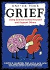 Unfuck Your Grief: Using Science to Heal Yourself and Support Others