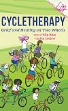 Cycletherapy: Grief and Healing on Two Wheels (Journal of Bicycle Feminism)
