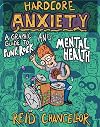 Hardcore Anxiety: A Graphic Guide to Punk Rock and Mental Health (Comix Journalism)