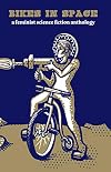 Bikes in Space: Feminist Bicycle Science Fiction