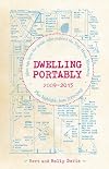 Dwelling Portably 2009-2015: More tips from the people who inspired the Tiny House Movement, plus highlights from 2000-2008 (DIY)