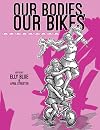 Our Bodies, Our Bikes (Bicycle)