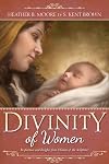 Divinity of Women: Inspiration and Insights from Women of the Scriptures