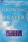 Growing in Prayer: A Real-Life Guide to Talking with God