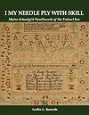 "I My Needle Ply with Skill": Maine Schoolgirl Needlework of the Federal Era