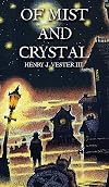 Of Mist and Crystal: Selected Poetry