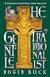 The Gentle Traditionalist: A Catholic Fairy-Tale from Ireland