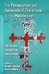 The Persecution and Genocide of Christians in the Middle East: Prevention, Prohibition, & Prosecution