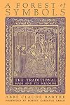 A Forest of Symbols: The Traditional Mass and Its Meaning