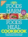 Foods that Harm and Foods that Heal Cookbook: 250 Delicious Recipes to Beat Disease and Live Longer