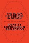 The Black Experience in Design: Identity, Expression & Reflection