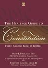 The Heritage Guide to the Constitution: Fully Revised Second Edition