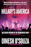 Hillary's America: The Secret History of the Democratic Party