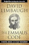 The Emmaus Code: How Jesus Reveals Himself Through the Scriptures