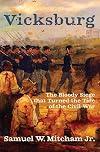 Vicksburg: The Bloody Siege that Turned the Tide of the Civil War